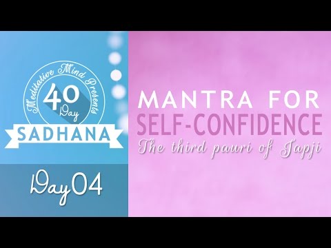 Mantra for Self Confidence - Gavai Ko Taan | Day 4 of 40 DAY SADHANA