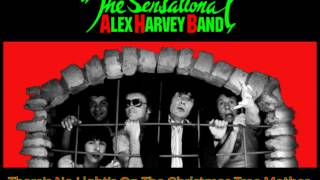 Sensational Alex Harvey Band - There's No Lights On The Christmas Tree, Mother...
