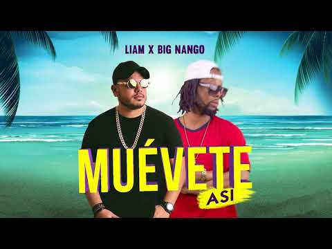 Liam Ft  Big Nango   Muévete Así / Move Like this