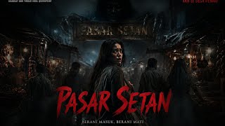 Download lagu LATEST HORROR FILM PASAR SETAN ORIGINAL FULL MOVIE #horrorfilm #horror #indonesianhorror mp3