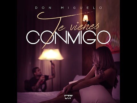 Don Miguelo - Te Vienes Conmigo Video Lyrics