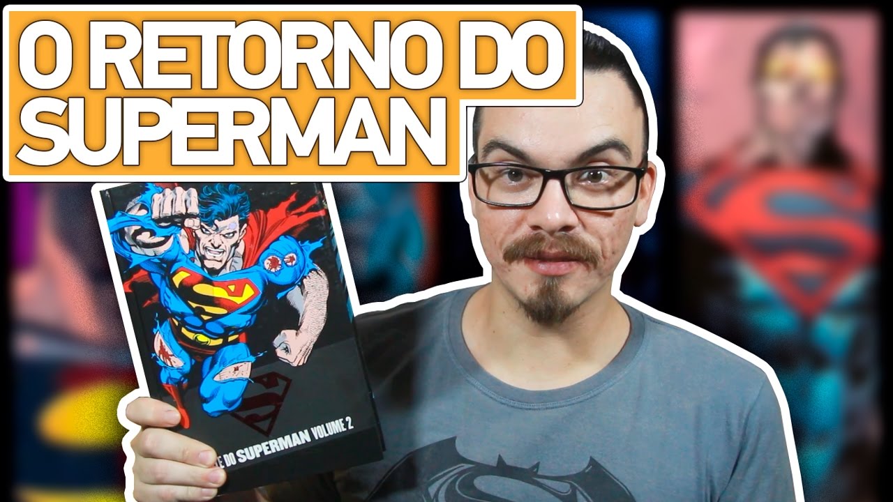 O RETORNO DO SUPERMAN - História Completa