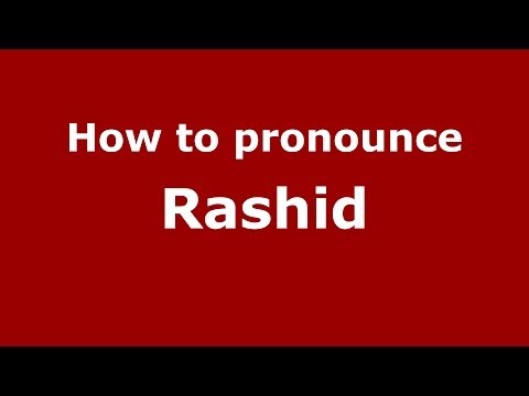 How to pronounce Rashid (Italian/Italy) - PronounceNames.com