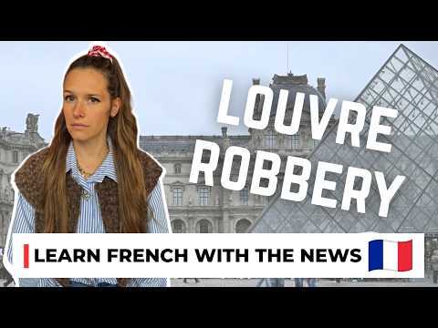 Louvre Jewellery Heist - Learn French With The News #30