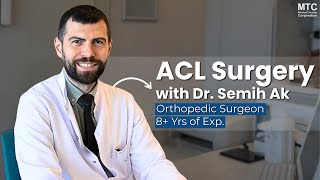 Q&A on ACL Surgery in Bursa with an Expert Orthopedic Surgeon in Turkey!