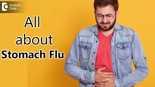 Heard of a Stomach Flu? Causes, Symptoms, Diagnosis & Treatment - Dr. Ravindra B S | Doctors