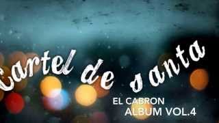Cartel De santa - El Cabron Album Vol.4