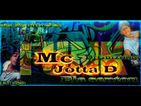 Mc Jotta D - Ela Sentou - (DjGb DjGuizinhodaZn)ZnProduções