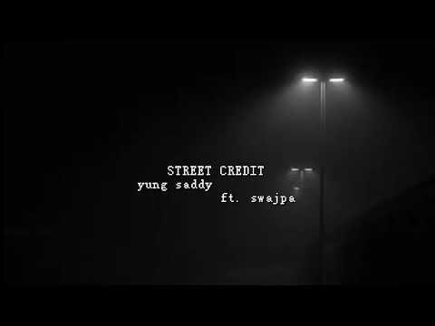 YUNG SADDY - STREET CREDIT FT. SWAJPA (VOG RECORDS)