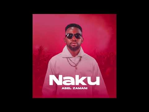 Abel zamani - NAKU