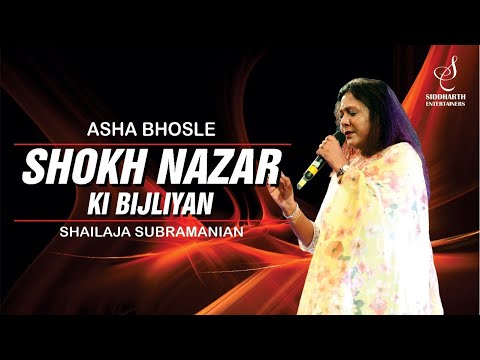 SHOKH NAZAR KI | शोख़ नज़र की बिजलियाँ | ASHA BHOSLE | SHAILAJA SUBRAMANIAN | SIDDHARTH ENTERTAINERS