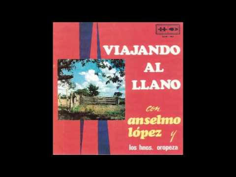 ANSELMO LOPEZ - LA GUACHARACA