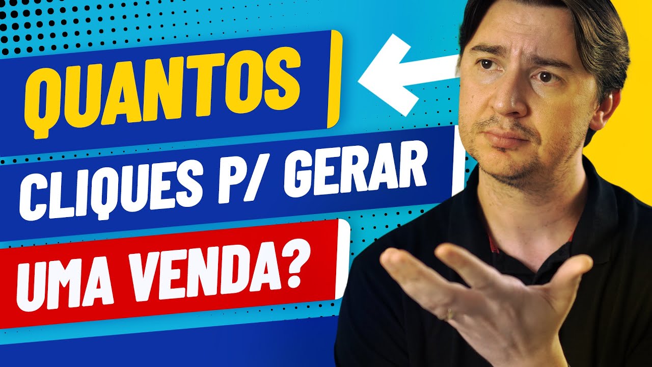 ANÚNCIO NÃO VENDE: QUANTOS CLIQUES PRECISO PARA FAZER UMA VENDA?