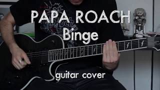 Papa Roach - Binge [Guitar Cover]
