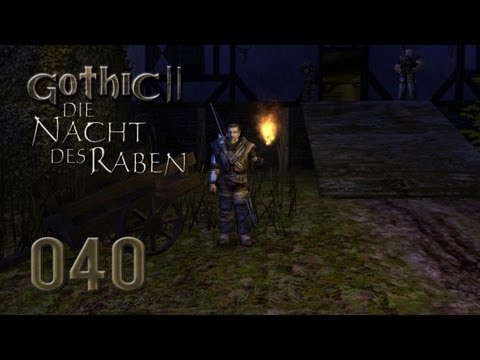Let's Play Gothic II Gold [Ger/Full-HD] 040 - Der Held wird zum Söldner