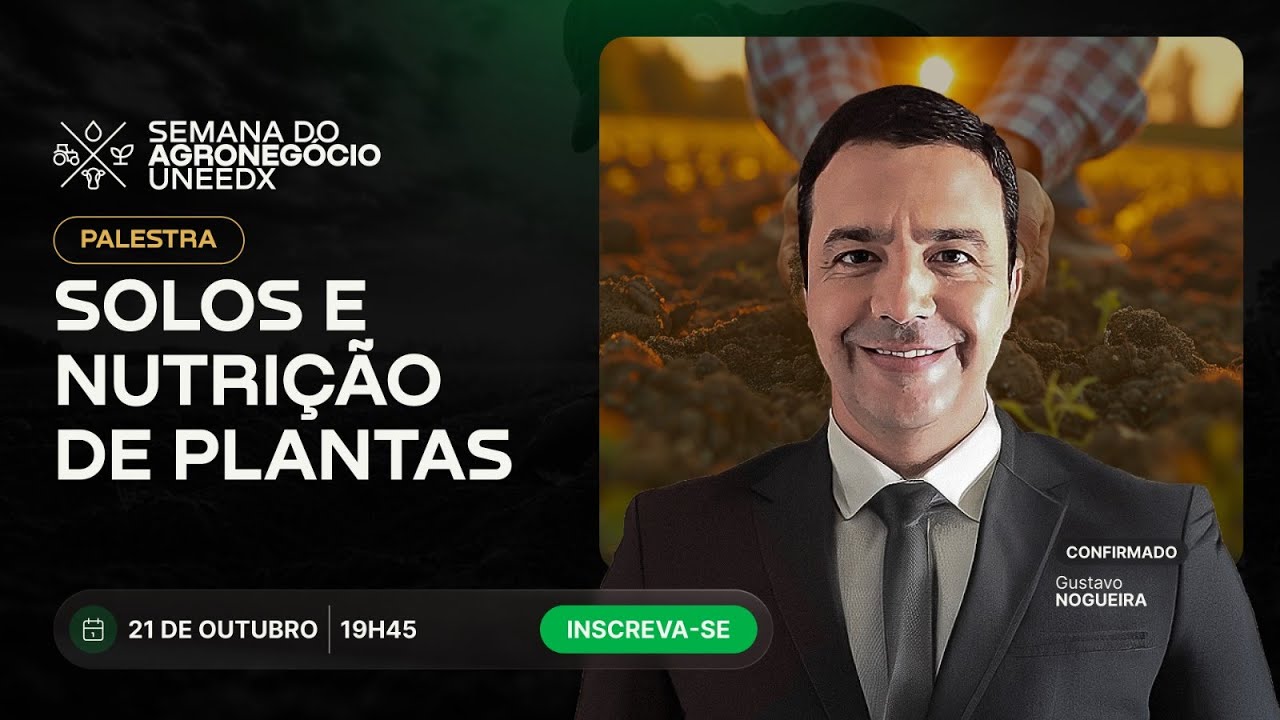 Semana do Agronegócio - Solos e Nutrição de Plantas