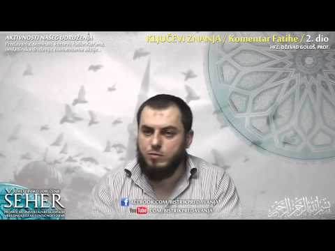 Ključevi znanja #2 - Komentar Fatihe 2. dio - Hfz. Dževad Gološ, prof.