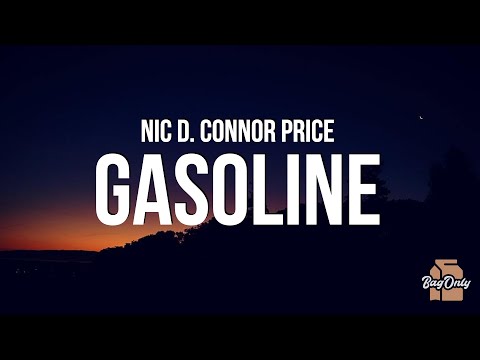 Nic D & Connor Price - Gasoline (Lyrics)