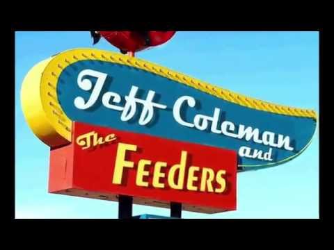 Jeff Coleman & The Feeders - 