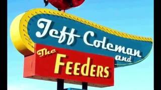 Jeff Coleman & The Feeders - 