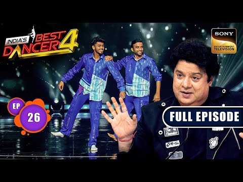 India's Best Dancer S4 | Sajid Khan लेकर आए हैं Best की अदला बदली | Ep 26 | Full Episode |6 Oct 2024