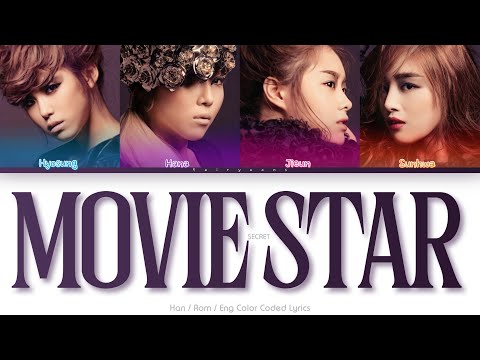 Secret (시크릿) Movie Star Color Coded Lyrics (Han/Rom/Eng)