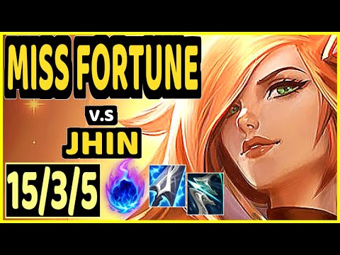 MISS FORTUNE vs JHIN - 15/3/5 KDA BOTTOM ADC CHALLENGER GAMEPLAY - NA