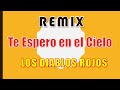 Los Diablos Rojos Te Espero En El Cielo