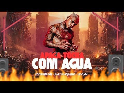 Apaga tocha com água - VT Kebradeira x Dick do gramacho x little blex ( Vídeo Clipe Oficial