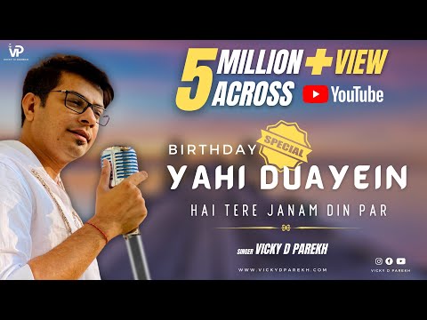 "Yahi Duayein Hai Janam Din Par” | Latest Birthday Songs | Vicky D Parekh