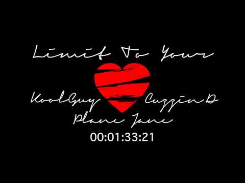 LIMIT TO YOUR LOVE  - CUZZIN D & KOOL GUY FT. PLANE JANE