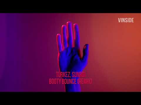 Booty Bounce (Remix) - Turkez, Sunroi | VINSIDE