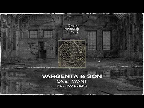 VARGENTA & SƠN - One I Want (feat. Max Landry)(Extended Mix)