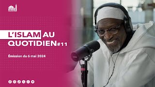 L'islam au quotidien #11