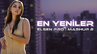 Download lagu Elsen Pro - En Yeniler | Mashup 2 mp3