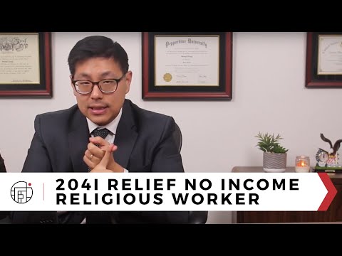 204-I Relief - No Income Religious Worker: A Tsang & Associates Success Story