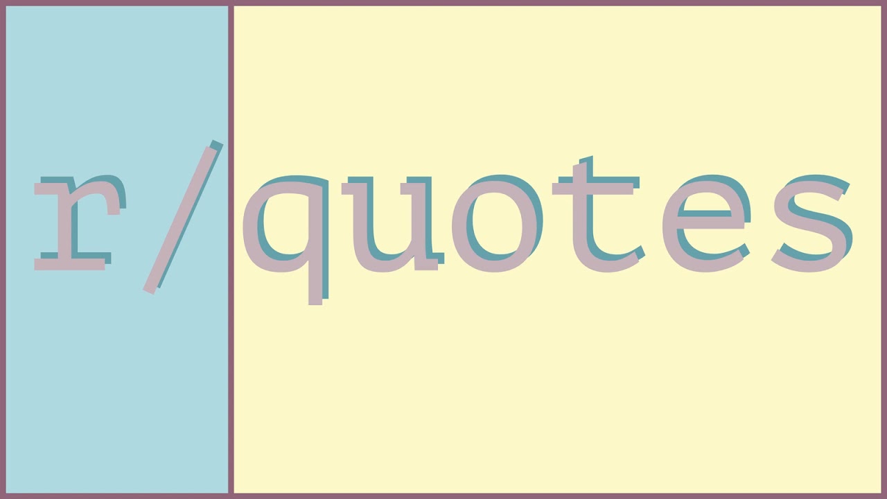 Best of Top r/quotes | quotes