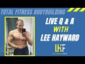 LIVE Chat - March 18 - Fitness & Nutrition Q & A with Lee Hayward