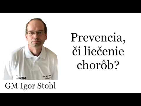 GM Igor Stohl - Prevencia, či liečenie chorôb?
