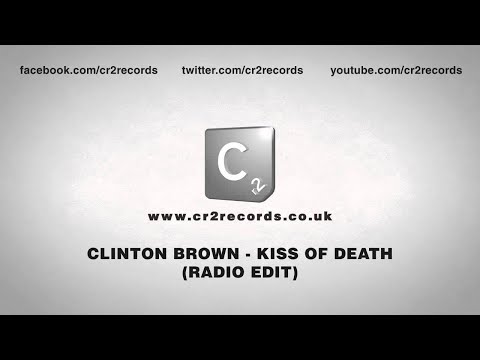 Clinton Brown - Kiss Of Death (Radio Edit)