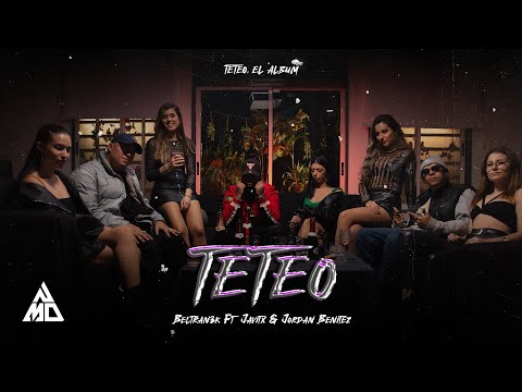 BELTRAN3K FT. JAVITX & JORDAN BENITEZ - TETEO (Official Video) | TETEO