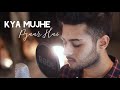 Tum Kyu Chale Aate Ho Kya Mujhe Pyaar Hai Aditya Rawat Woh Lamhe KK