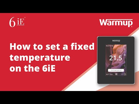 How to: Learn how to set a fixed temperature on your Warmup 6iE Smart WiFi Thermostat
