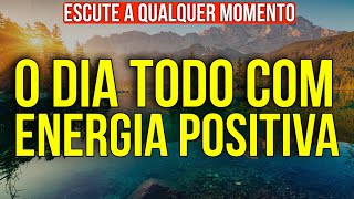 ESCUTE ESTAS AFIRMAÇÕES A QUALQUER MOMENTO DO DIA OU DA NOITE