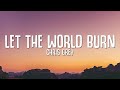 Chris Grey LET THE WORLD BURN Lyrics