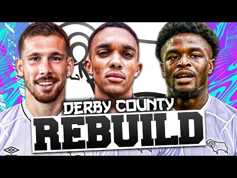REBUILDING DERBY COUNTY!!! FIFA 21 Career Mode