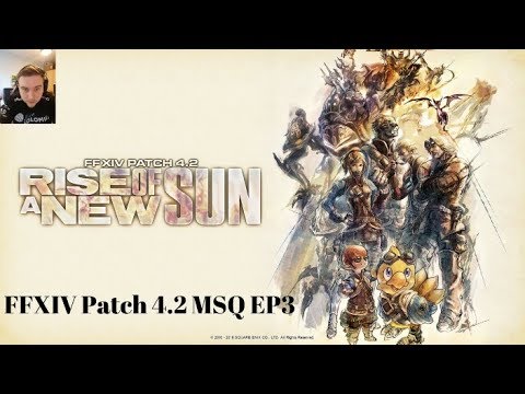 FFXIV - Patch 4.2 - Main Scenario Quests - EP3