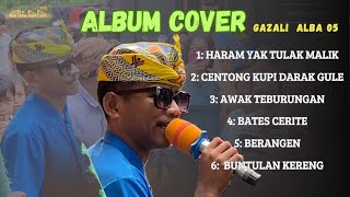 Download lagu Album Cover Terbaik Gazali // Lagu lagu Paling sedih Gazali Alba 05  mp3