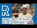 Sanne krijgt haar droombaan in de supermarkt: 'Wilde hier op mijn vierde al werken'