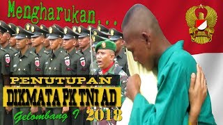 Download lagu Mengharukan# Penutupan Dikmata PK TNI AD gelombang I 2018 mp3